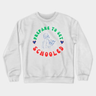 Get Schooled: Teepublic Edition design Crewneck Sweatshirt